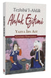 Ahlak Eğitimi Günümüz Türkçesiyle - Billur Yayınları