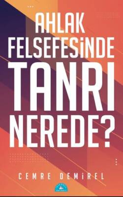 Ahlak Felsefesinde Tanrı Nerede? - 1