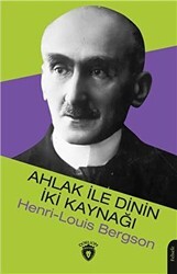 Ahlak İle Dinin İki Kaynağı - Dorlion Yayınları