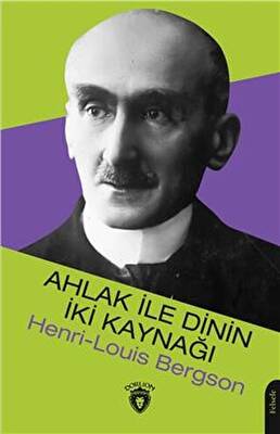 Ahlak İle Dinin İki Kaynağı - 1