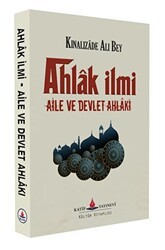 Ahlak İlmi - Aile ve Devlet Ahlakı - Katip Yayınları