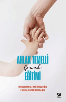 Ahlak Temelli Çocuk Eğitimi - 1