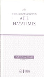 Ahlak ve Hukuk Ekseninde Aile Hayatımız - Diyanet İşleri Başkanlığı