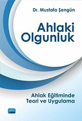 Ahlaki Olgunluk - Nobel Akademik Yayıncılık