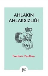 Ahlakın Ahlaksızlığı - Gufo Yayınları