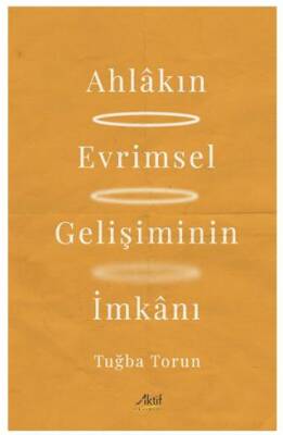 Ahlakın Evrimsel Gelişiminin İmkanı - 1