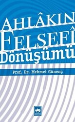 Ahlakın Felsefi Dönüşümü - Ötüken Neşriyat