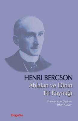 Ahlakın ve Dinin İki Kaynağı - 1