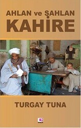Ahlan ve Sahlan Kahire - E Yayınları