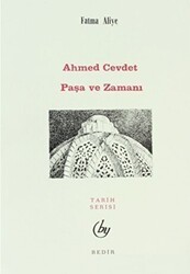 Ahmed Cevdet Paşa ve Zamanı - Bedir Yayınları