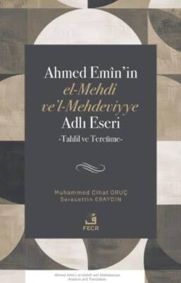 Ahmed Emin’in el-Mehdi ve’l-Mehdeviyye Adlı Eseri - 1