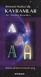 Ahmed Hulusi’de Kavramlar A - Kitsan Yayınları