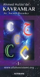 Ahmed Hulusi’de Kavramlar C 1. Cilt - Kitsan Yayınları