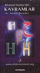 Ahmed Hulusi’de Kavramlar H-2 - Kitsan Yayınları