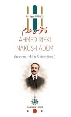 Ahmed Rıfkı Nakus-I Adem - 1