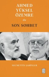 Ahmed Yüksel Özemre ile Son Sohbet - 1