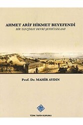 Ahmet Arif Hikmet Beyefendi - Türk Tarih Kurumu Yayınları
