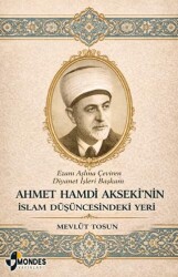 Ahmet Hamdi Akseki’nin İslam Düşüncesindeki Yeri - Mondes Yayınları
