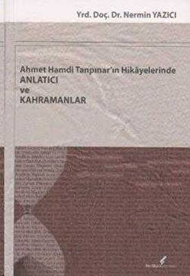 Ahmet Hamdi Tanpınar`ın Hikayelerinde Anlatıcı ve Kahramanlar - 1