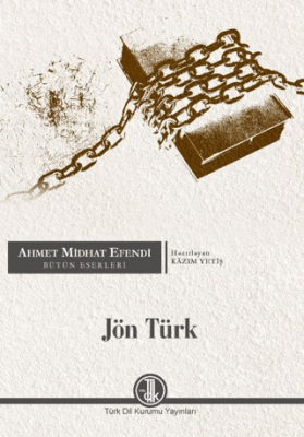 Ahmet Midhat Efendi Bütün Eserleri - Jön Türk - 1