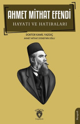 Ahmet Mithat Efendi Hayatı ve Hatıraları - Dorlion Yayınları