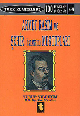 Ahmet Rasim ve Şehir İstanbul Mektupları - 1