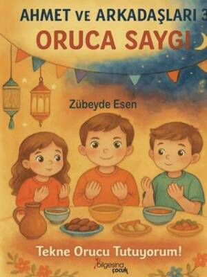 Ahmet ve Arkadaşları 3 - Oruca Saygı - 1