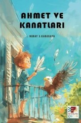 Ahmet ve Kanatları - Berikan Yayınevi