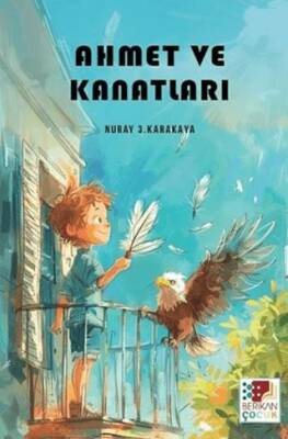 Ahmet ve Kanatları - 1