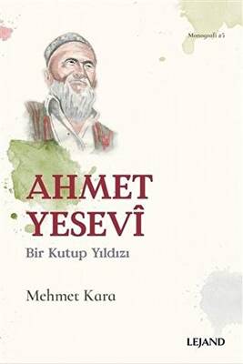 Ahmet Yesevi Bir Kutup Yıldızı - 1