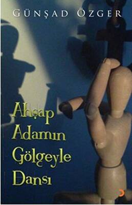 Ahşap Adamın Gölgeyle Dansı - 1