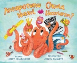 Ahtapotunu Okula Nasıl Hazırlarsın? - Uçan Kitap