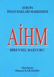 AİHM Bireysel Başvuru - Yazarın Kendi Yayını - Hüseyin Karababa