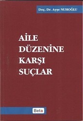 Aile Düzenine Karşı Suçlar - Beta Yayınevi