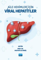 Aile Hekimleri İçin Viral Hepatitler - Nobel Akademik Yayıncılık