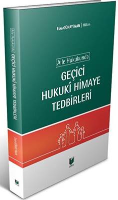 Aile Hukukunda Geçici Hukuki Himaye Tedbirleri - 1