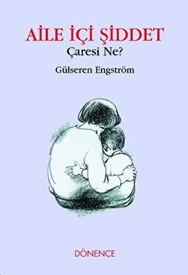 Aile İçi Şiddet Çaresi Ne? - 1