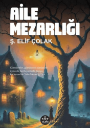 Aile Mezarlığı - Elpis Yayınları