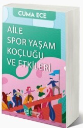 Aile Spor Yaşam Koçluğu ve Etkileri - Efe Akademi Yayınları