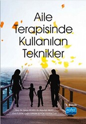 Aile Terapisinde Kullanılan Teknikler - Nobel Akademik Yayıncılık