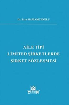 Aile Tipi Limited Şirketlerde Şirket Sözleşmesi - 1