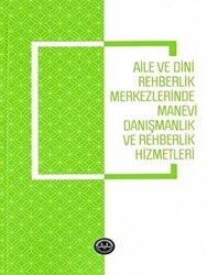 Aile ve Dini Rehberlik Merkezlerinde Manevi Danışmanlık ve Rehberlik Hizmetleri - Diyanet İşleri Başkanlığı