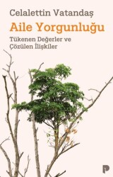 Aile Yorgunluğu - Pınar Yayınları