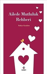 Ailede Mutluluk Rehberi - Rağbet Yayınları