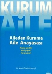 Aileden Kuruma Aile Anayasası - Alfa Yayınları