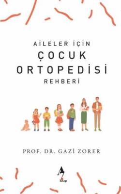 Aileler İçin Çocuk Ortopedisi Rehberi - 1