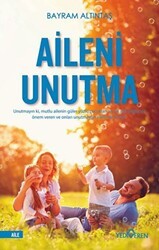 Aileni Unutma - Yediveren Yayınları