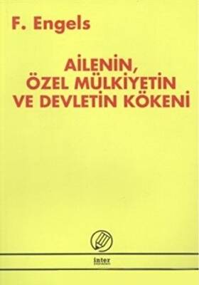Ailenin, Özel Mülkiyetin ve Devletin Kökeni - 1