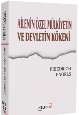 Ailenin Özel Mülkiyetin ve Devletin Kökeni - 1