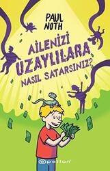 Ailenizi Uzaylılara Nasıl Satarsınız - Epsilon Yayınevi